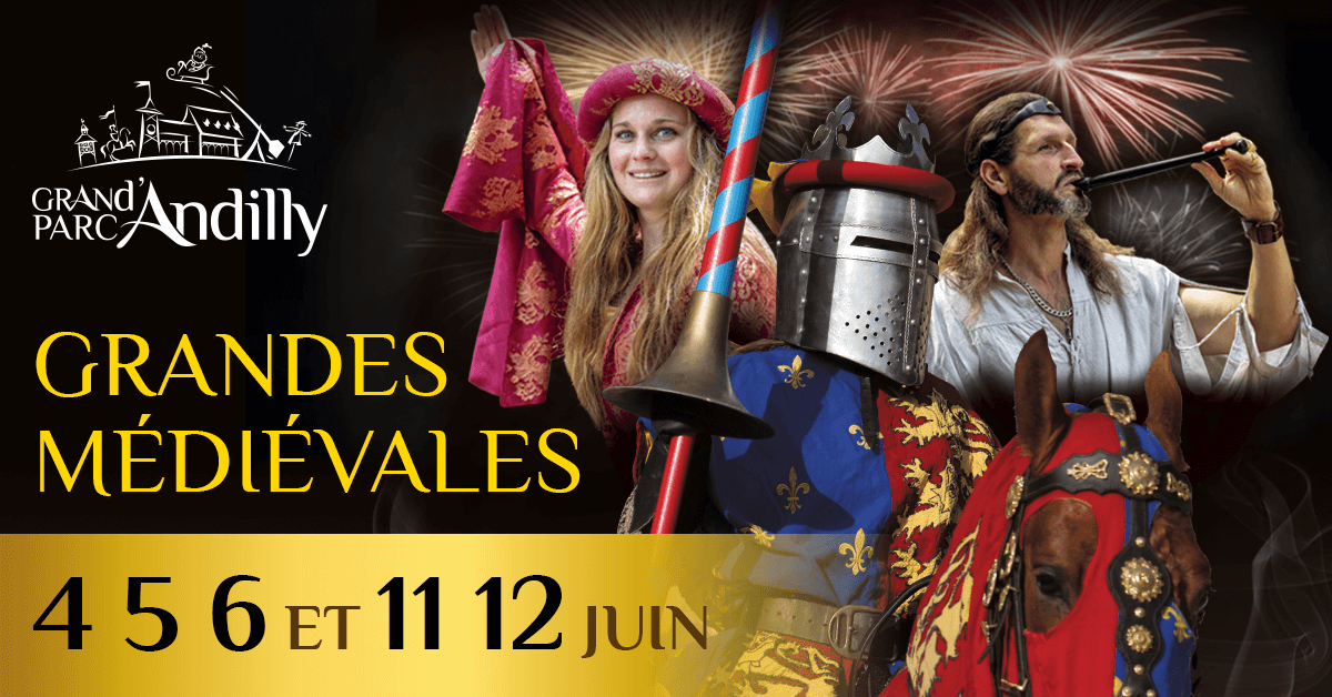 Billetterie et Programme des Grandes Médiévales 2022 Grand Parc d'Andilly